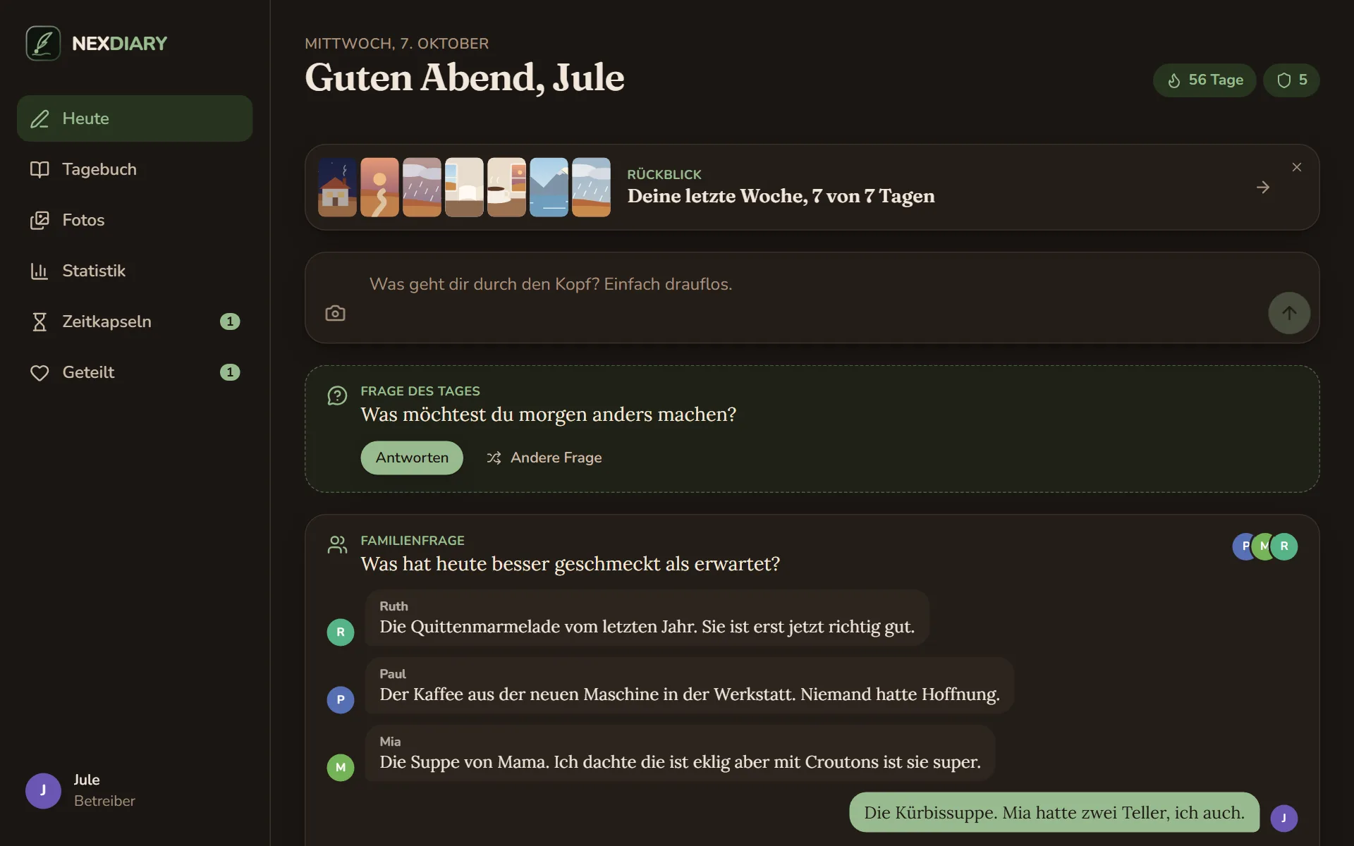 Heute im dunklen Theme: das Feld Was geht dir durch den Kopf? Einfach drauflos. mit der Kamera links und dem runden Pfeil rechts, darunter die Frage des Tages Was möchtest du morgen anders machen? mit den Knöpfen Antworten und Andere Frage und die Familienfrage