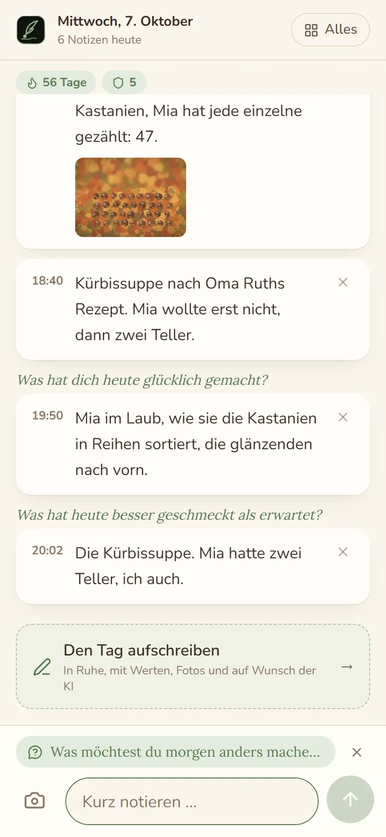 Die Schnellnotiz auf dem Handy: oben Mittwoch, 7. Oktober mit 6 Notizen heute, Serie und Schilde, darunter Notizen mit Uhrzeit und zwei beantwortete Fragen, die Karte Den Tag aufschreiben und ganz unten die Frage des Tages und das Feld Kurz notieren